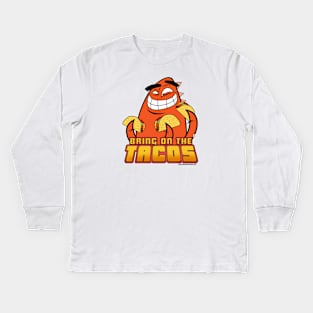 Bring on the TACOS T-Shirt Kids Long Sleeve T-Shirt